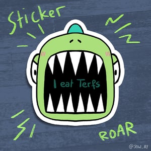 I eat Terf - Sticker 