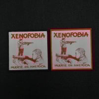 Image 1 of  XENOFOBIA -MUERTE EN AMERICA WOVEN PATCH
