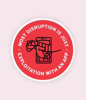 Disruption = Exploitation Sticker