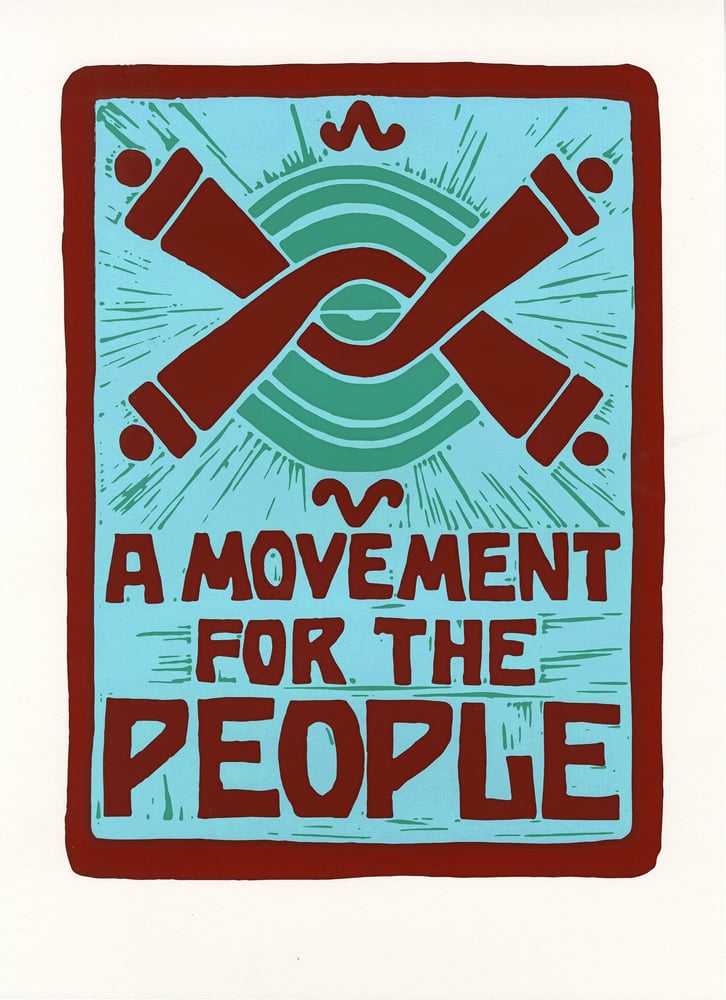 Image of A Movement for the People (screen print 2022)