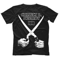 Image 1 of Collect & Destroy Everything Went Black Shirt — Available Now! Follow Link to Apparel Shop