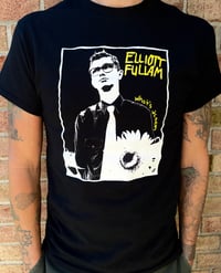 Image 2 of Elliott Fullam "What's Wrong" T-Shirt