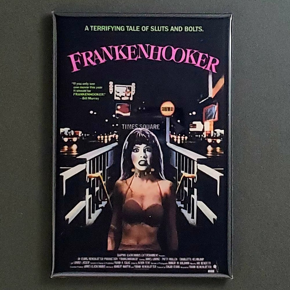 FRANKENHOOKER MOVIE / FRIDGE MAGNET / BUTTON