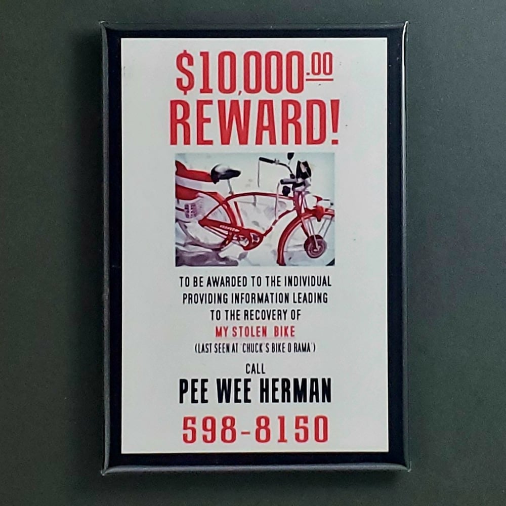 PEE WEE'S BIG ADVENTURE REWARD POSTER FRIDGE MAGNET / BUTTON