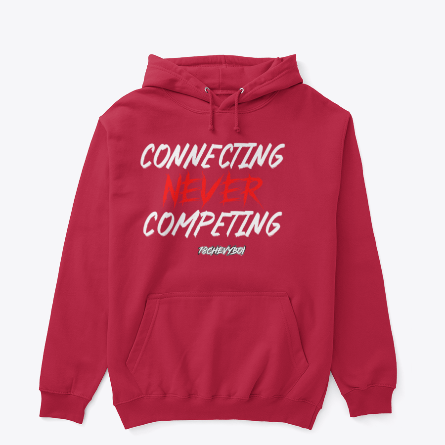 Connecting NEVER Competing Hoodie 