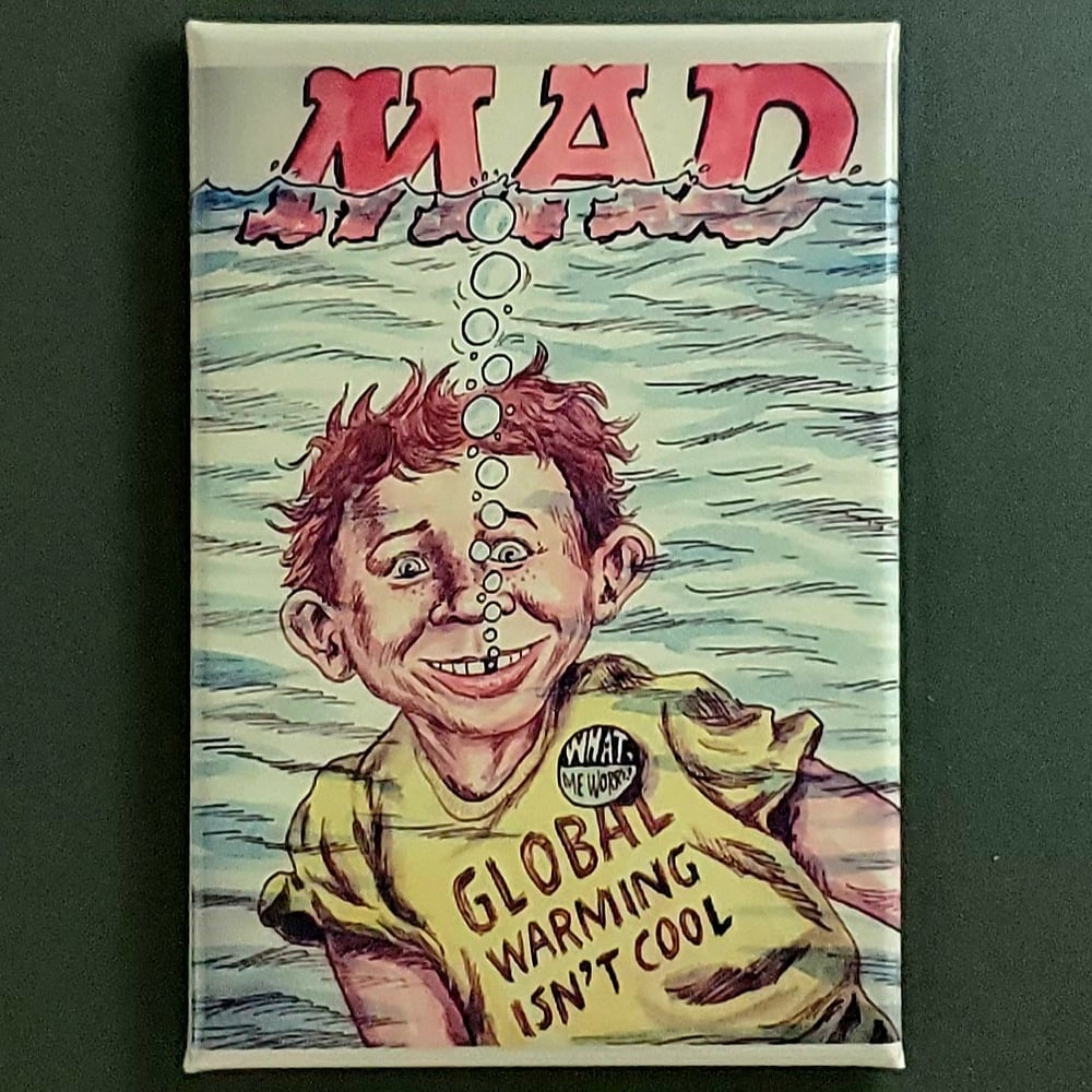 MAD ABOUT GLOBAL WARMING FRIDGE MAGNET / BUTTON
