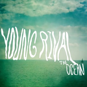 Image of Young Rival - The Ocean 7"