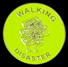 WALKING DISASTER ENAMEL PIN