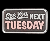 Image 1 of SEE YOU NEXT TUESDAY ENAMEL PIN