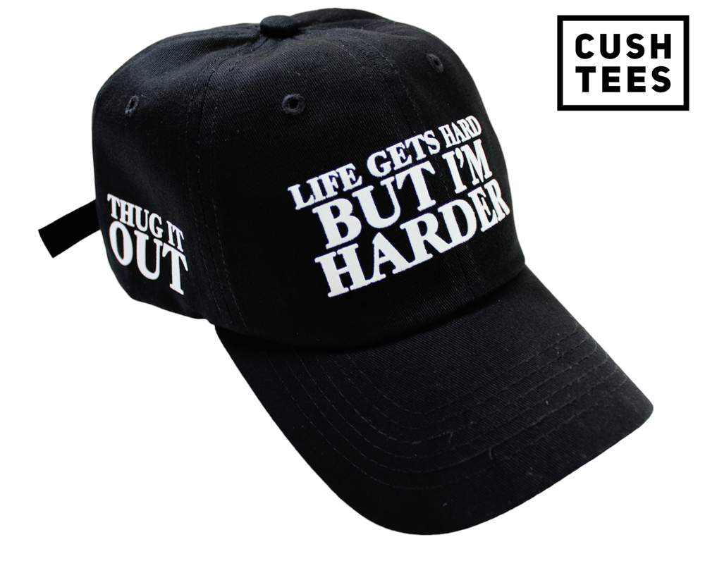 Life gets hard, but I'm harder (Dad Hat) Black