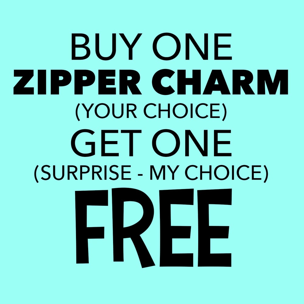 Image of $13 Zipper Charm + Surprise Zipper Charm