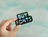 Buy Fonts Holographic Sticker (20% off!) Image 3