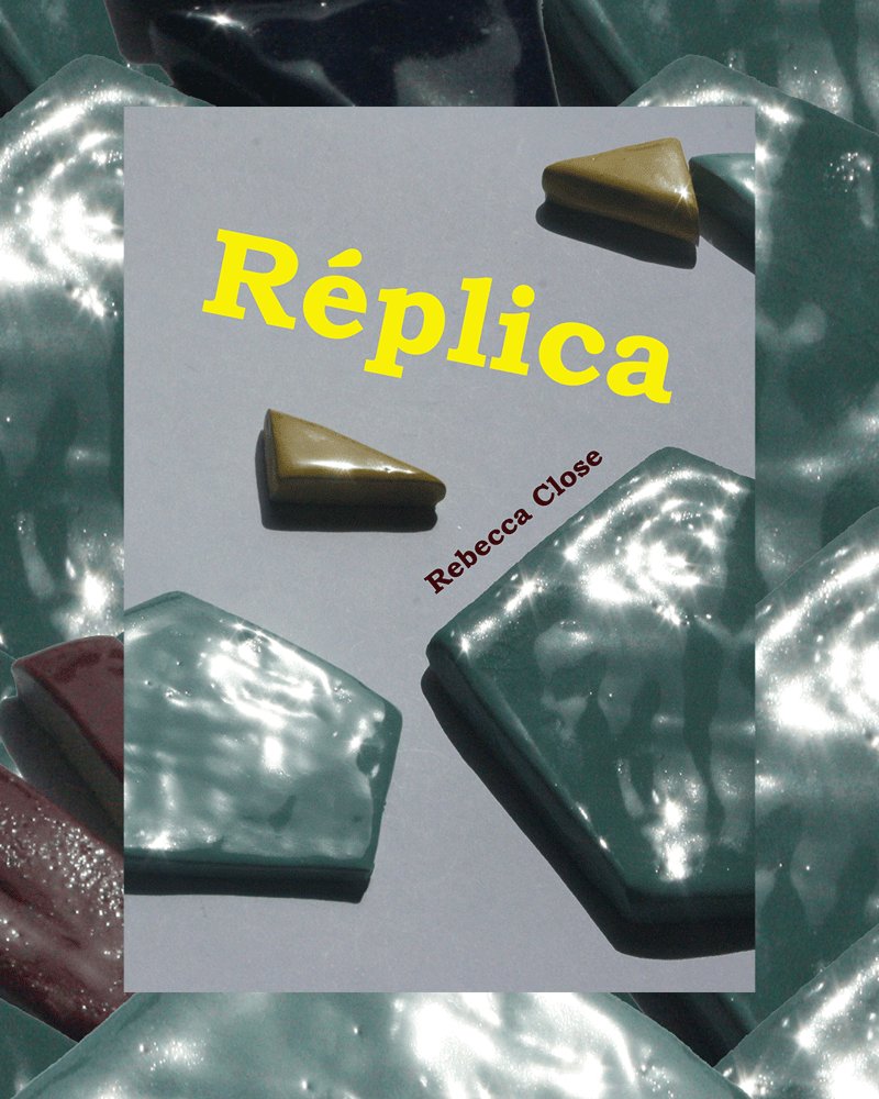 Image of Réplica by Rebecca Close