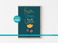Faith, Hope and Love Print