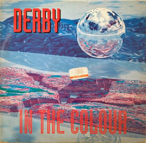 Derby ‎– In The Colour