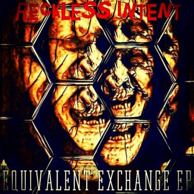 Image of RECKLESS INTENT : EQUIVALENT EXCHANGE EP