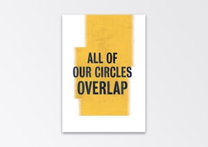 All Of Our Circles Overlap 