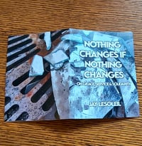 Image 2 of Nothing Changes If Nothing Changes (Zine)