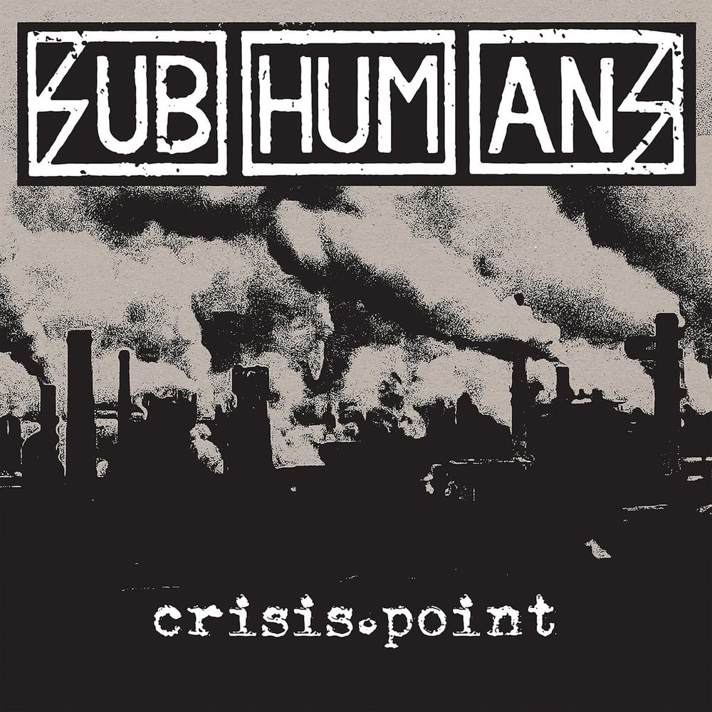 SUBHUMANS - Crisis Point LP