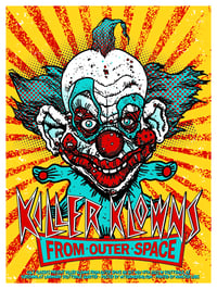 Image 2 of KILLER KLOWNS FROM OUTER SPACE - 18 X 24 - Limited Edition Screenprint Movie Poster
