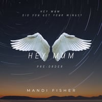 Image 1 of Hey mum Exclusive MP3 PRE ORDER download