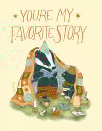 Image 3 of You're My Favorite Story Print