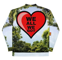 Image 2 of We All We Got (EXCLUSIVE) Bomber Jacket