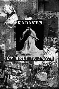KADAVER ‎– MY HELL IS ABOVE (Cipher Productions)