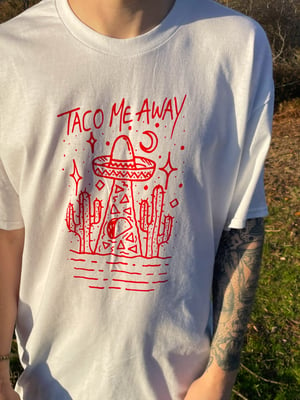 Image of Taco Me Away T-Shirt White (Red Ink) 🌮