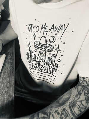 Image of Taco Me Away T-Shirt White ðŸŒ®
