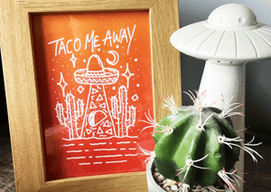 Image of Taco Me Away Art Print | 7" x 5" |  ðŸŒ®