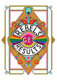 Image 1 of Rebels Get Results, All versions - A3 and A4
