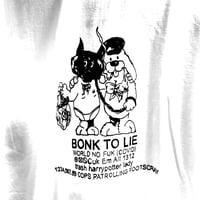 Image 3 of BONK TO LIE Shirt