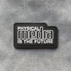 Physical Media is the Future Rubber Patch