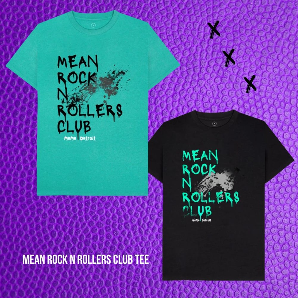 Image of Mean Rock N Rollers Club Tee Exclusive