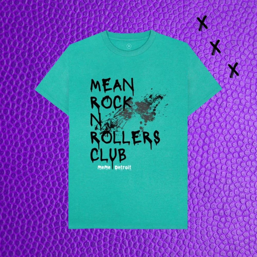 Image of Mean Rock N Rollers Club Tee Exclusive