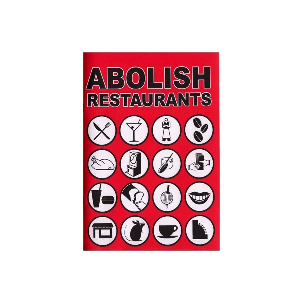 Abolish Restaurants