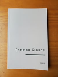 Image 1 of Common Ground Issue 01