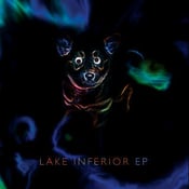 Image of Lake Inferior EP <p>(re-released!)