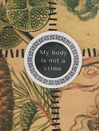 My Body is Not a Crime Sticker