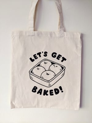 Let's Get Baked Screen Printed Tote Bag