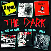 Image of THE DARK All This And More..The Singles + Bonus LP *restock*