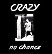 Image of CRAZY No Chance LP *restock*