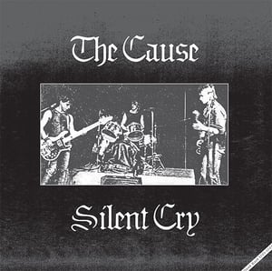Image of THE CAUSE Silent Cry 1983-84 LP