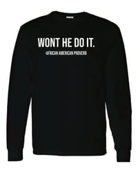 Image 2 of Wont He do it Long Sleeve