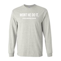 Image 1 of Wont He do it Long Sleeve