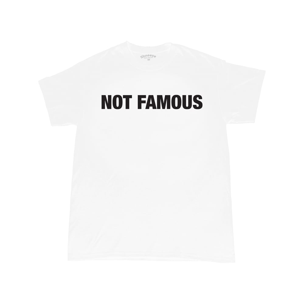 Image of "NOT FAMOUS" Tee - White