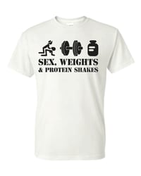 Sex, Weights, and Protien Shakes T-Shirt
