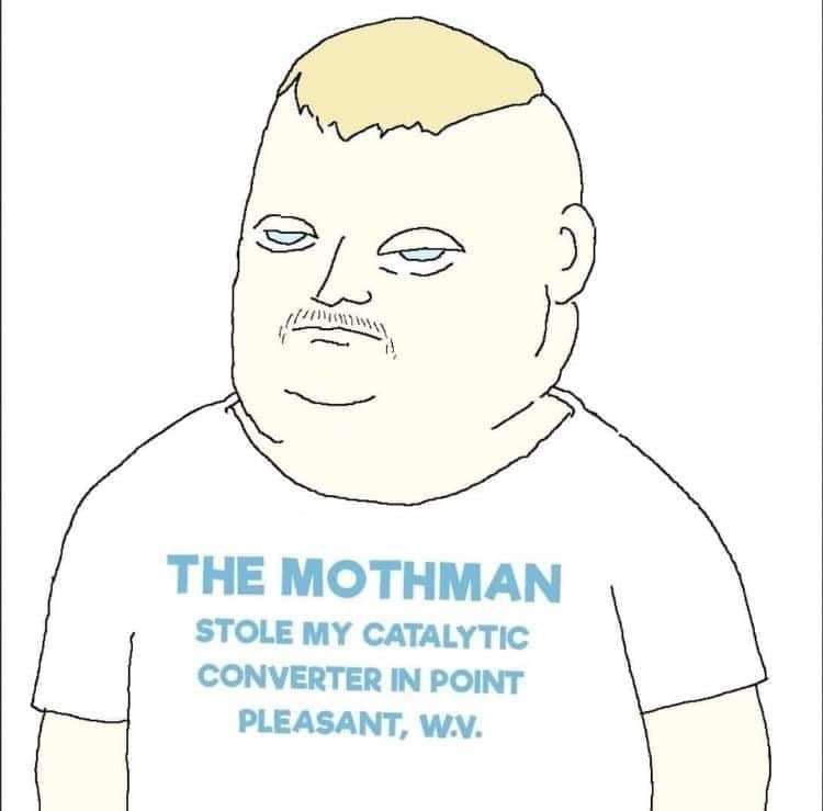 Image of Mothman Stole my catalytic converter T-shirt!