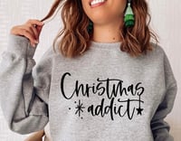 Image 1 of Christmas Addict Sweatshirt